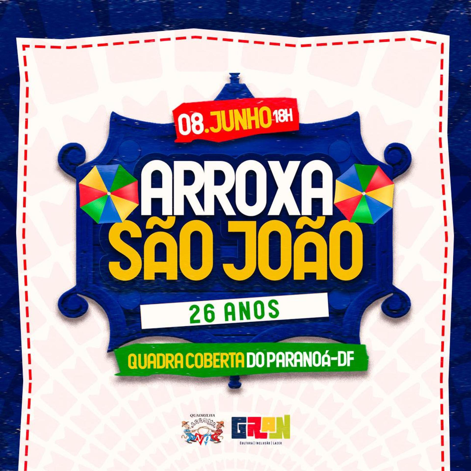 ARROXA SÃO JOÃO - 26 anos